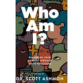 Who Am I?: Exploring Your Identity through Your Vocations