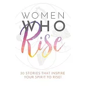 Women Who Rise