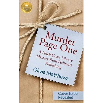 Murder by Page One: A Hallmark Publishing Peach Coast Library Mystery