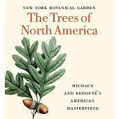 The Trees of North America: Michaux and Redouté’’s American Masterpiece (Tiny Folio)