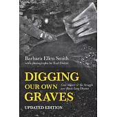 Digging Our Own Graves: Coal Miners and the Struggle Over Black Lung Disease