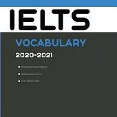 IELTS Vocabulary 2020-2021: Words That Will Help You Successfully Complete IELTS Speaking and Writing/Essay Parts