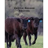 Cattle Record Keeping: Farmer Beef Calving Log, Farm, Track Livestock Breeding, Calves Journal, Immunizations & Vaccines Book, Cow Income & E