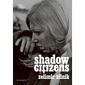 Zelimir Zilnik: Shadow Citizens