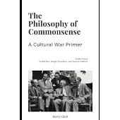 The Philosophy of Commonsense: A Cultural War Primer