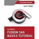 Autodesk Fusion 360 Basics Tutorial: May 2020