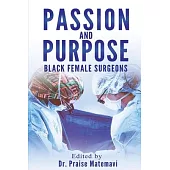 Passion and Purpose: Black Female Surgeons