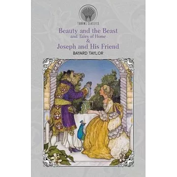 Beauty and the Beast and Tales of Home & Joseph and His Friend