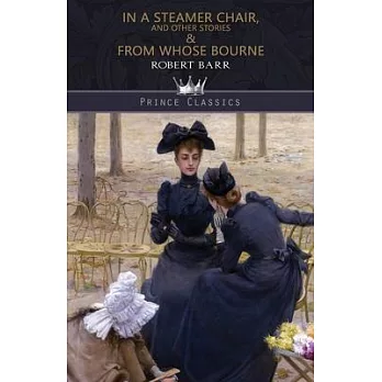 In a Steamer Chair, and Other Stories & From Whose Bourne