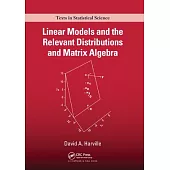 Linear Models and the Relevant Distributions and Matrix Algebra
