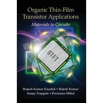 Organic Thin-Film Transistor Applications: Materials to Circuits
