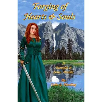 Forging of Hearts & Souls: A Rumalth and Sonia Novella