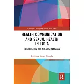 Health Communication and Sexual Health in India: Interpreting HIV and AIDS Messages