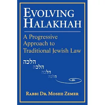 Evolving Halakhah: A Progressive Approach to Traditional Jewish Law
