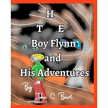 The Boy Flynn and His Adventures.