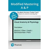 Modified Mastering A&p with Pearson Etext -- Access Card -- For Visual Anatomy & Physiology (18-Weeks)