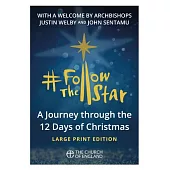 Follow the Star (Single Copy Large Print): A Journey Through the 12 Days of Christmas