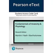 Pearson Etext Fundamentals of Anatomy & Physiology -- Access Card