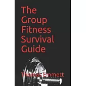 The Group Fitness Survival Guide: 2019 Edition