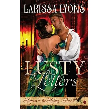 Lusty Letters: A Fun and Steamy Historical Regency