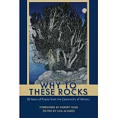 Why Too These Rocks: 50 Years of Poems from the Community of Writers