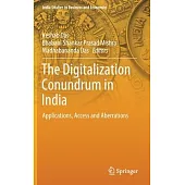 The Digitalization Conundrum in India: Applications, Access and Aberrations