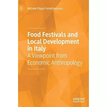 Food festivals and local development in Italy : a viewpoint from economic anthropology