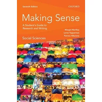 Making Sense in the Social Sciences: A Student’’s Guide to Research and Writing