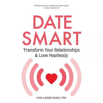 Date Smart: 33 Mindset Shifts to Transform Your Relationships and Love Fearlessly