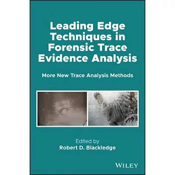 Forensic Analysis on the Cutting Edge: More New Trace Analysis Methods