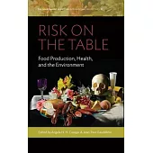 Risk on the Table: Food Production, Health, and the Environment