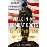 Walk in My Combat Boots: True Stories from America’’s Bravest Warriors