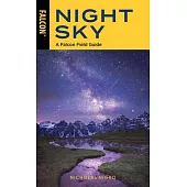 Night Sky: A Falcon Field Guide