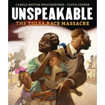 Unspeakable : the Tulsa Race Massacre