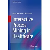 Interactive Process Mining in Healthcare
