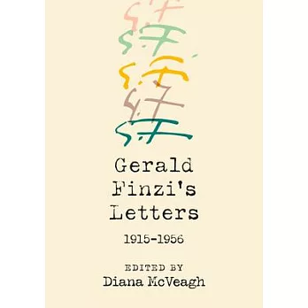 Gerald Finzi’’s Letters, 1915-1956