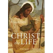 Christ the Life: A Gospel Psalm