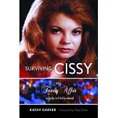Surviving Cissy: My Family Affair of Life in Hollywood