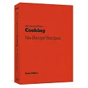The New York Times Cooking No Recipe Recipes