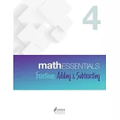 Math Essentials 4: Fractions: Adding & Subtracting