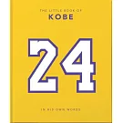The Little Book of Kobe: In His Own Words