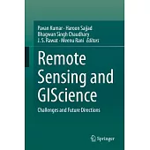 Remote Sensing and Giscience: Challenges and Future Directions
