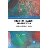 Bourgeois Ideology and Education: Subversion Through Pedagogy
