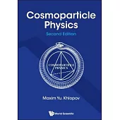 Cosmoparticle Physics (Second Edition)