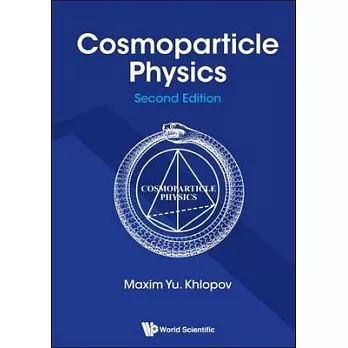 Cosmoparticle Physics (Second Edition)
