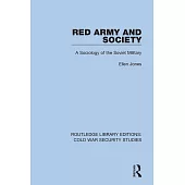 Red Army and Society: A Sociology of the Soviet Military