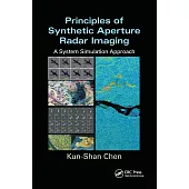 Principles of Synthetic Aperture Radar Imaging: A System Simulation Approach