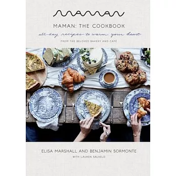 The Maman Cookbook: All-Day Recipes to Warm Your Heart