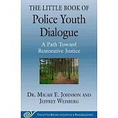 Little Book of Police-Youth Dialogue: Bridging Divides of Historical Harms