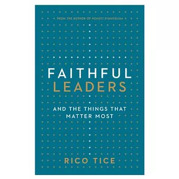 Faithful Leaders: And the Things That Matter Most